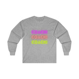 Coach! Coach! Coach! - Long Sleeve Tee