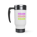 Coach! Coach! Coach!  - Stainless Steel Travel Mug with Handle, 14oz (White)