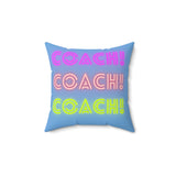 Coach! Coach! Coach! - Spun Polyester Square Pillow (Blue)