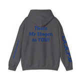 Hooded Sweatshirt - Thats Mr Singer, to YOU