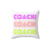 Coach! Coach! Coach! - Spun Polyester Square Pillow (White)