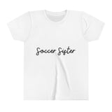 Soccer Sister - Youth Short Sleeve Tee