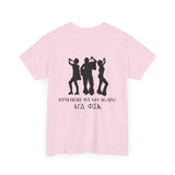 Unisex Heavy Cotton Tee - Funny Dance Party Shirt, Perfect for Friends Gatherings, Celebrations, Birthday Gifts, Casual Wear