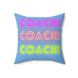 Coach! Coach! Coach! - Spun Polyester Square Pillow (Blue)