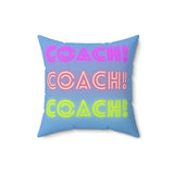 Coach! Coach! Coach! - Spun Polyester Square Pillow (Blue)