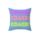 Coach! Coach! Coach! - Spun Polyester Square Pillow (Blue)