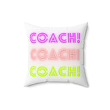 Coach! Coach! Coach! - Spun Polyester Square Pillow (White)