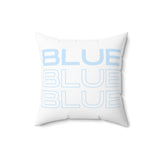 Blue Blue Blue - Spun Polyester Square Pillow (White)
