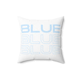 Blue Blue Blue - Spun Polyester Square Pillow (White)