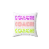 Coach! Coach! Coach! - Spun Polyester Square Pillow (White)