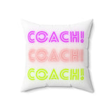 Coach! Coach! Coach! - Spun Polyester Square Pillow (White)