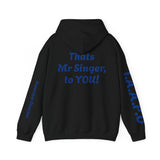Hooded Sweatshirt - Thats Mr Singer, to YOU